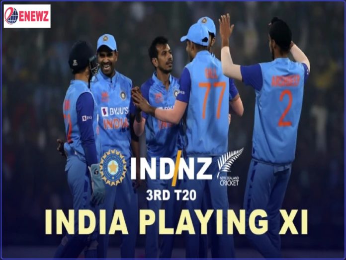 IND vs NZ 3rd T20i: தொடரை வெல்ல காத்திருக்கும் இந்திய அணியின் பிளேயிங் லெவன் இதோ!!